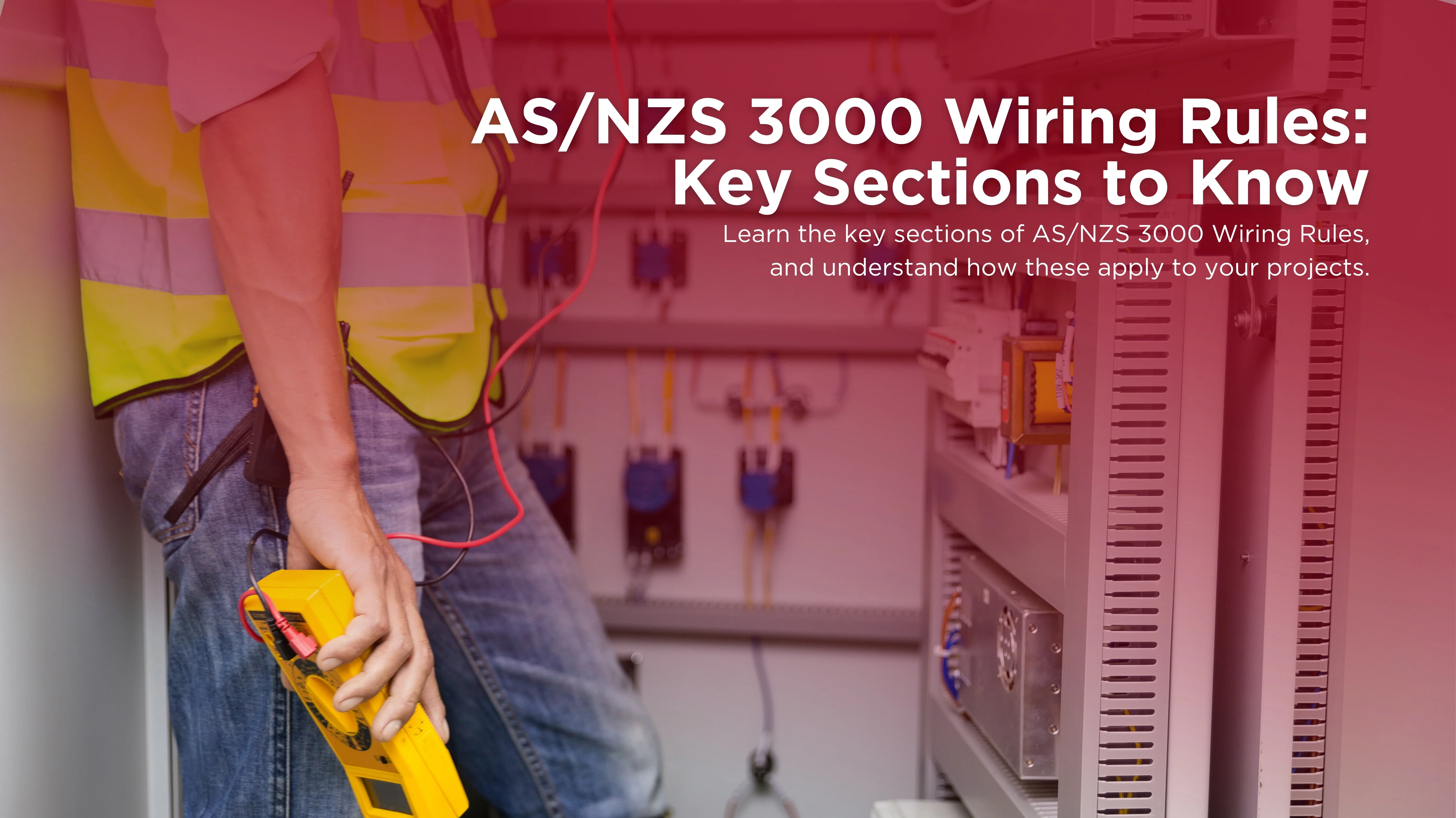 Understanding the AS/NZS 3000 Wiring Rules