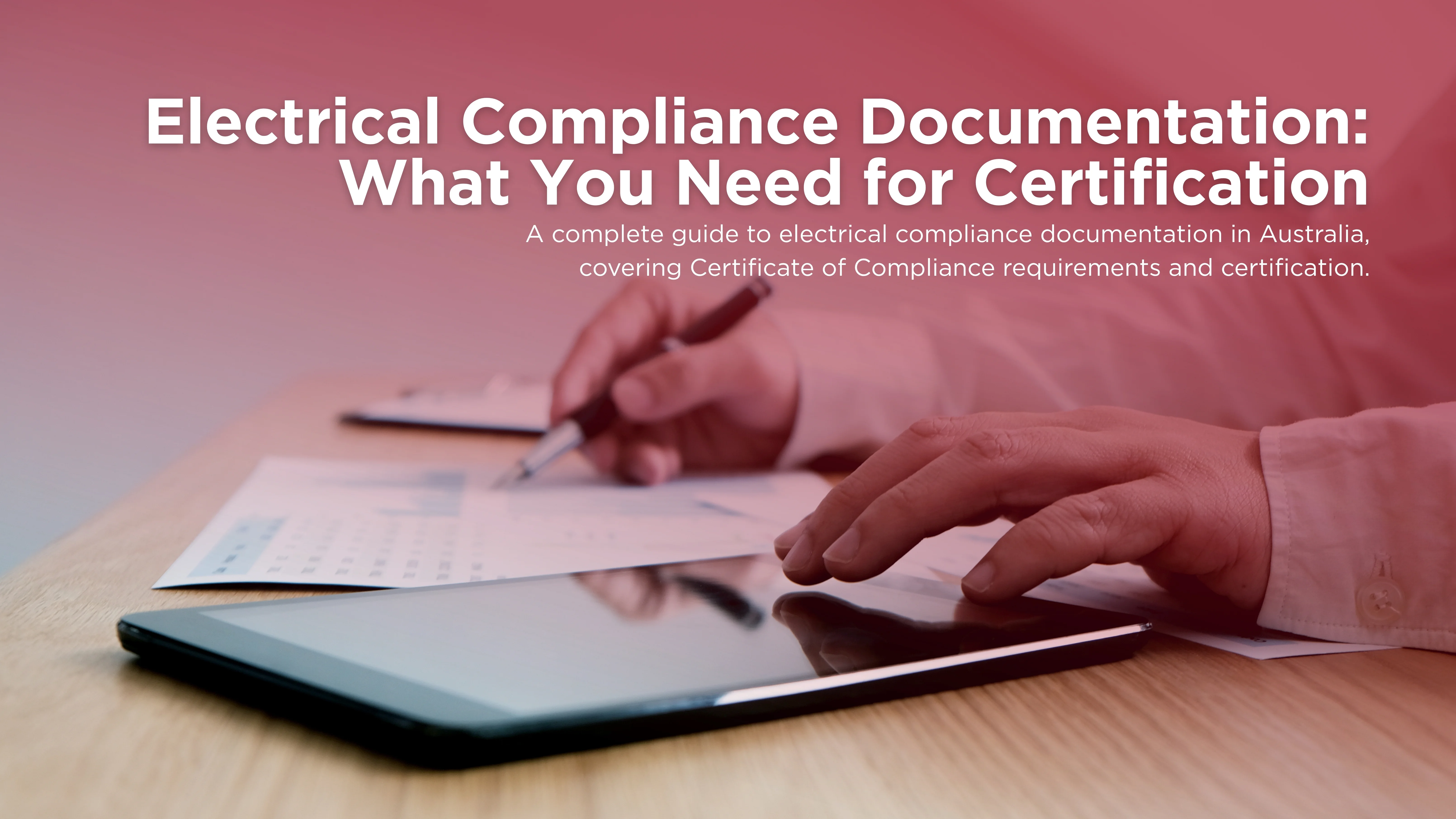 Electrical Compliance Documentation: What You Need for Certification in Australia